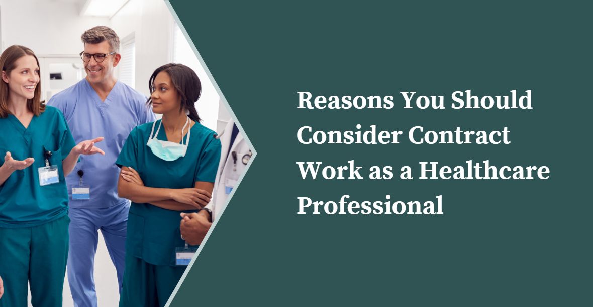 Reasons-To-Consider-Contract-Work-Healthcare